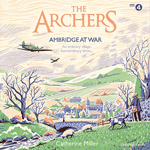Cover of The Archers: Ambridge At War