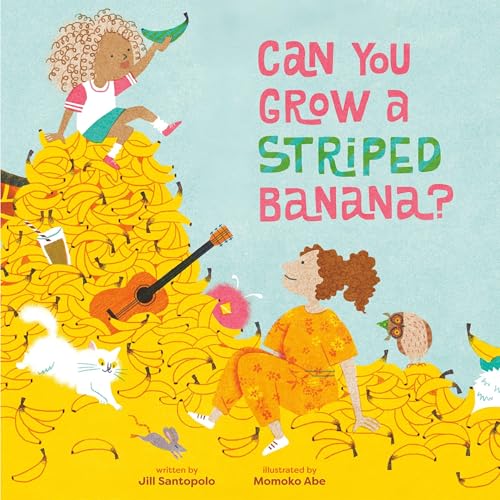 Cover of Can You Grow a Striped Banana?
