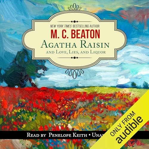 Cover of Agatha Raisin and Love, Lies, and Liquor