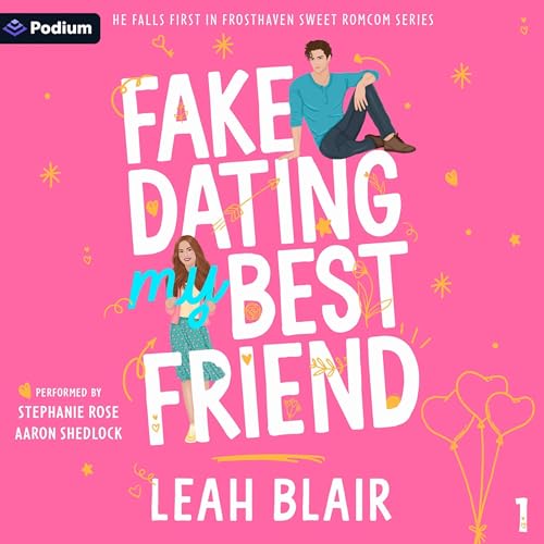 Cover of Fake Dating My Best Friend