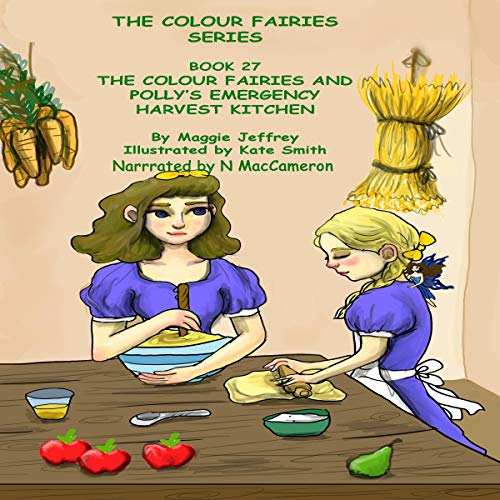 Cover of The Colour Fairies and Polly's Emergency Harvest Kitchen