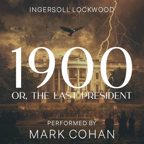 Cover of 1900; or, The last President