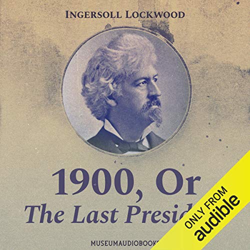 Cover of 1900, or, The Last President