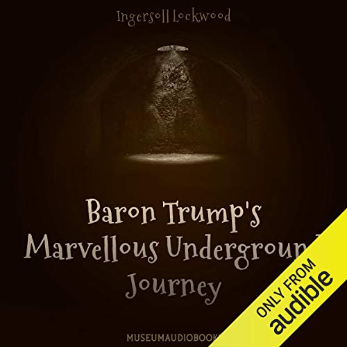 Cover of Baron Trump's Marvellous Underground Journey