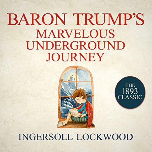 Cover of Baron Trump's Marvelous Underground Journey