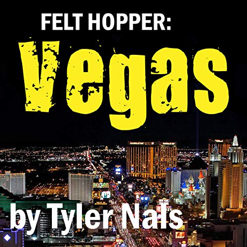 Cover of Felt Hopper: Vegas