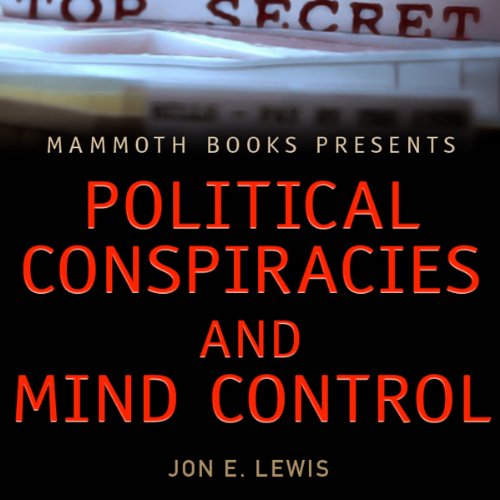 Cover of Mammoth Books Presents: Political Conspiracies and Mind Control