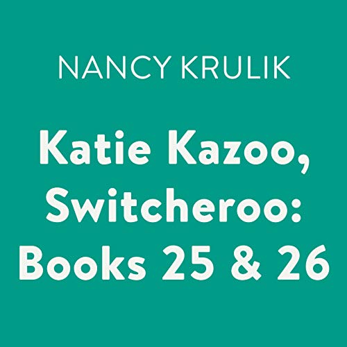 Cover of Katie Kazoo, Switcheroo: Books 25 & 26