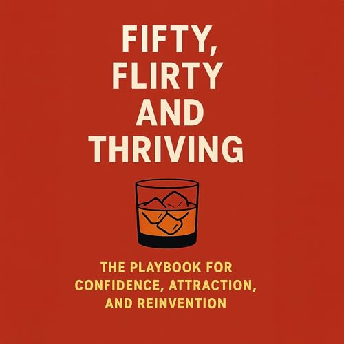 Cover of Fifty Flirty and Thriving