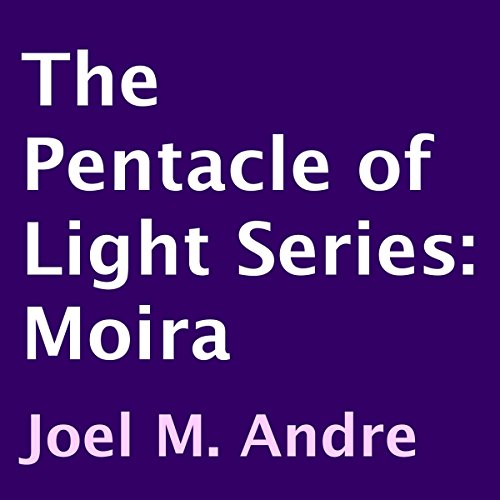 Cover of The Pentacle of Light Series, Book 1: Moira