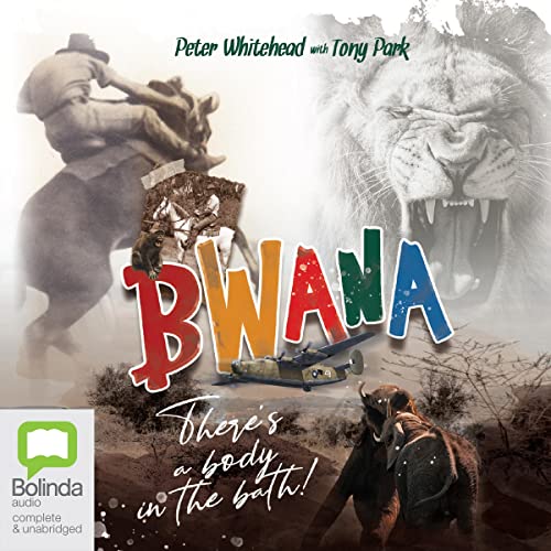 Cover of Bwana, There's a Body in the Bath!