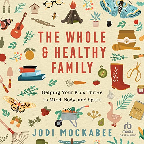 Cover of The Whole and Healthy Family