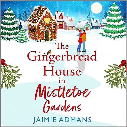 Cover of The Gingerbread House in Mistletoe Gardens