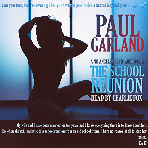 Cover of The School Reunion: A No Angels Erotic Novel