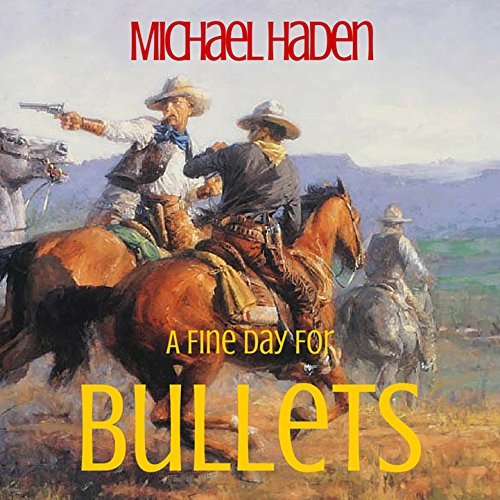 Cover of A Fine Day for Bullets