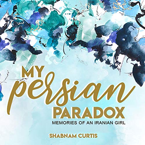 Cover of My Persian Paradox: Memories of an Iranian Girl
