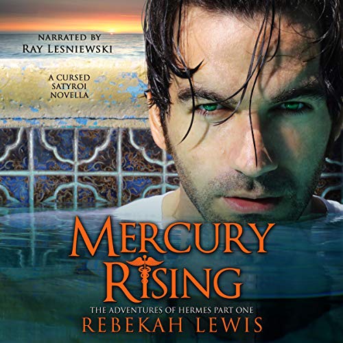 Cover of Mercury Rising (A Cursed Satyroi Novella)