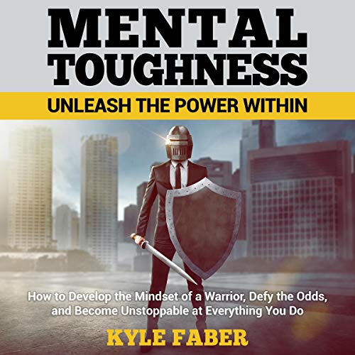Cover of Mental Toughness - Unleash the Power Within