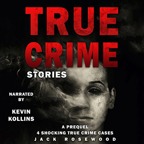 Cover of True Crime Stories: A Prequel