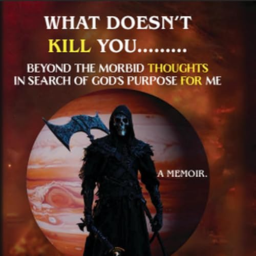 Cover of What Doesn't Kill You