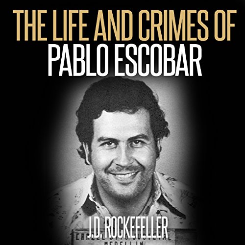 Cover of The Life and Crimes of Pablo Escobar