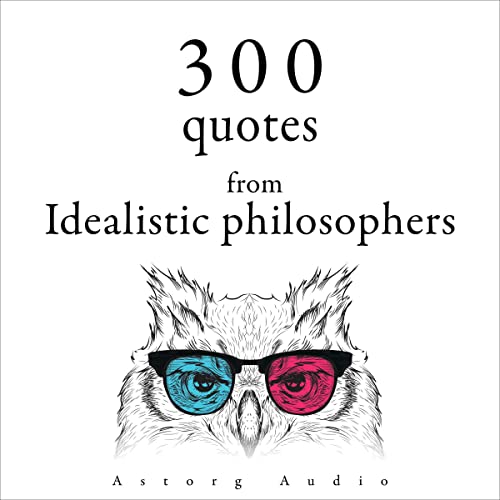 Cover of 300 Quotes from Idealistic Philosophers