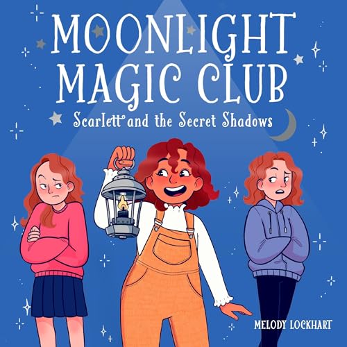 Cover of Moonlight Magic Club: Scarlett and the Secret Shadows