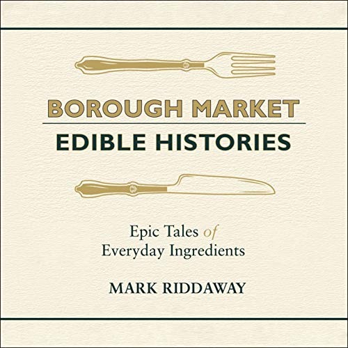 Cover of Borough Market: Edible Histories