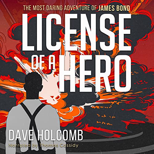Cover of License of a Hero: The Most Daring Adventure of James Bond