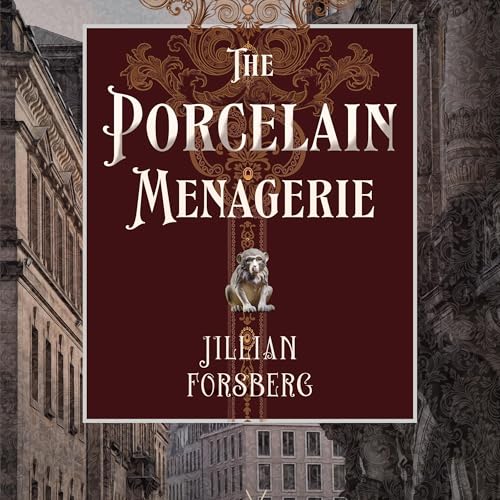 Cover of The Porcelain Menagerie