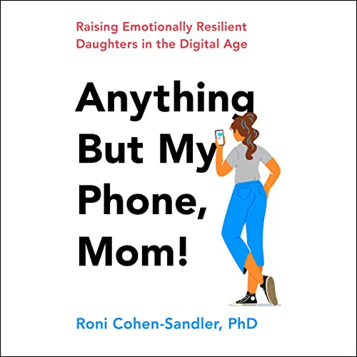 Cover of Anything But My Phone, Mom!