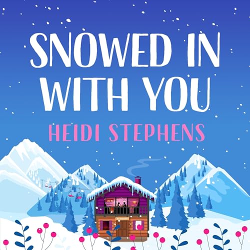 Cover of Snowed in with You
