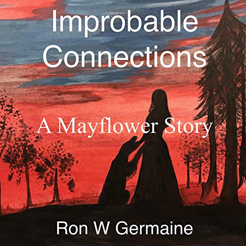 Cover of Improbable Connections: A Mayflower Story