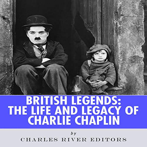 Cover of British Legends: The Life and Legacy of Charlie Chaplin