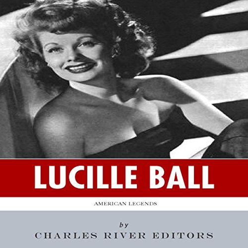 Cover of American Legends: The Life of Lucille Ball