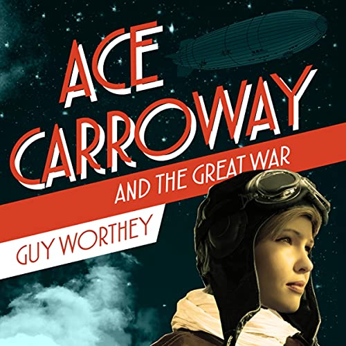 Cover of Ace Carroway and the Great War
