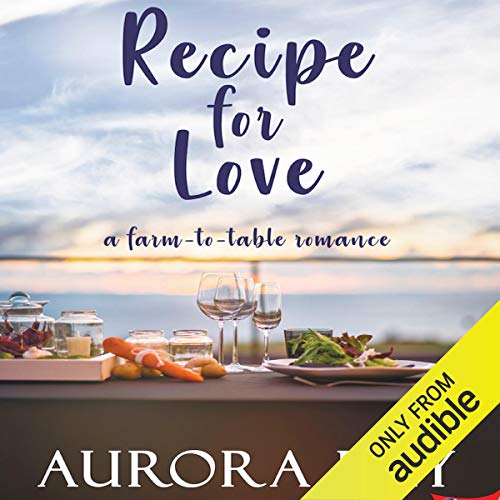 Cover of Recipe for Love: A Farm-to-Table Romance