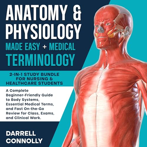 Cover of Anatomy & Physiology Made Easy + Medical Terminology