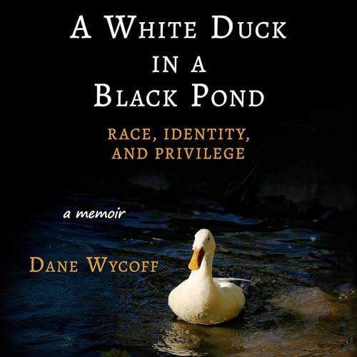 Cover of A White Duck in a Black Pond
