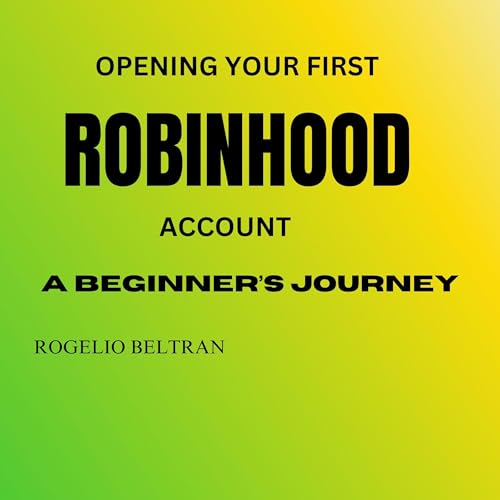 Cover of Opening Your First Robinhood Account