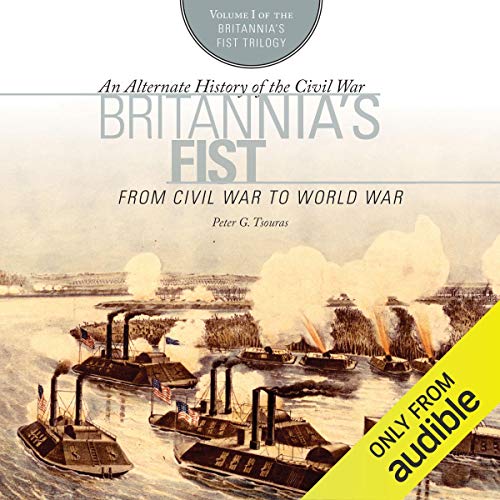 Cover of Britannia's Fist: From Civil War to World War