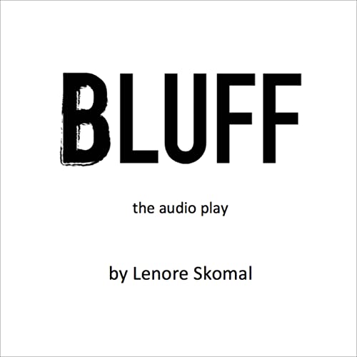 Cover of Bluff: The Audio Play