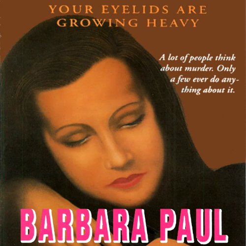 Cover of Your Eyelids Are Growing Heavy