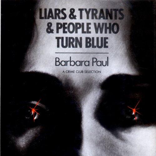 Cover of Liars & Tyrants & People Who Turn Blue