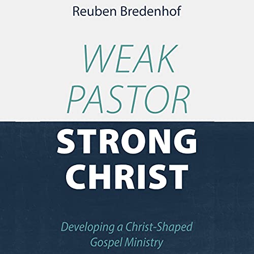 Cover of Weak Pastor, Strong Christ