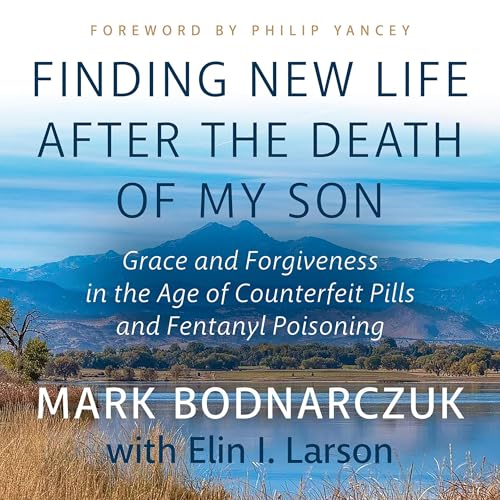 Cover of Finding New Life After the Death of My Son