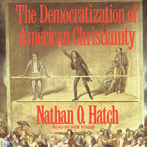 Cover of The Democratization of American Christianity