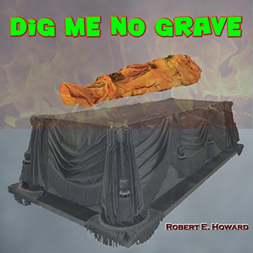 Cover of Dig Me No Grave