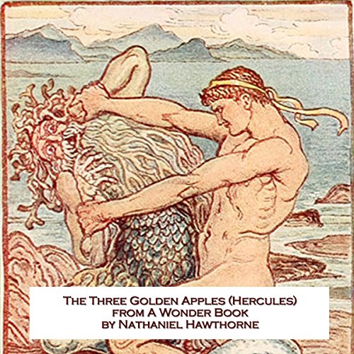 Cover of The Three Golden Apples: A Story of Hercules