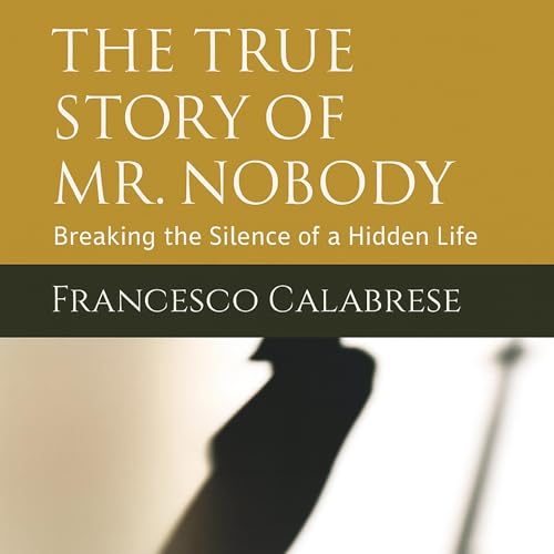 Cover of The True Story of Mr. Nobody
